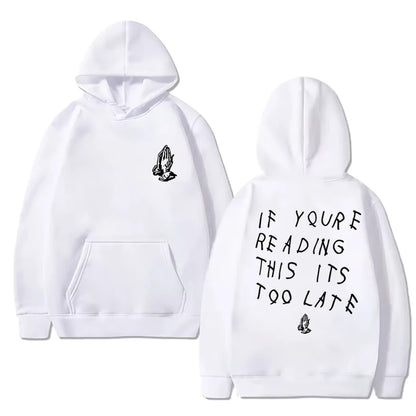 If You're Reading This It's Too Late Hoodie