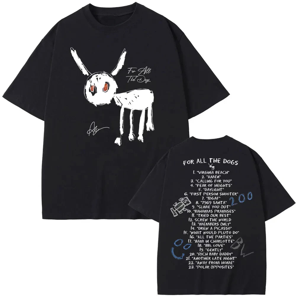For All The Dogs T-shirt