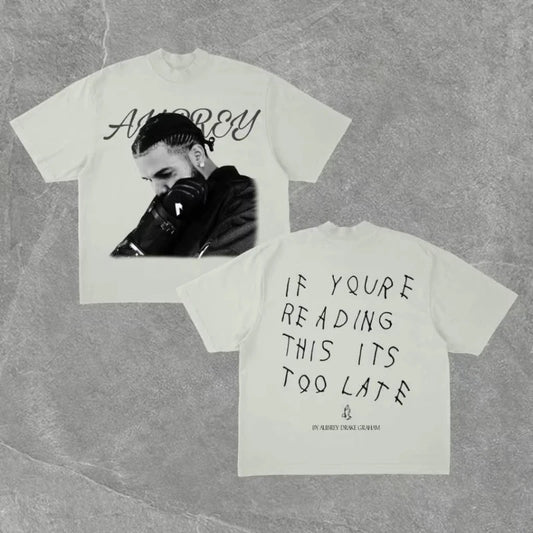 If You're Reading This It's Too Late T-shirt