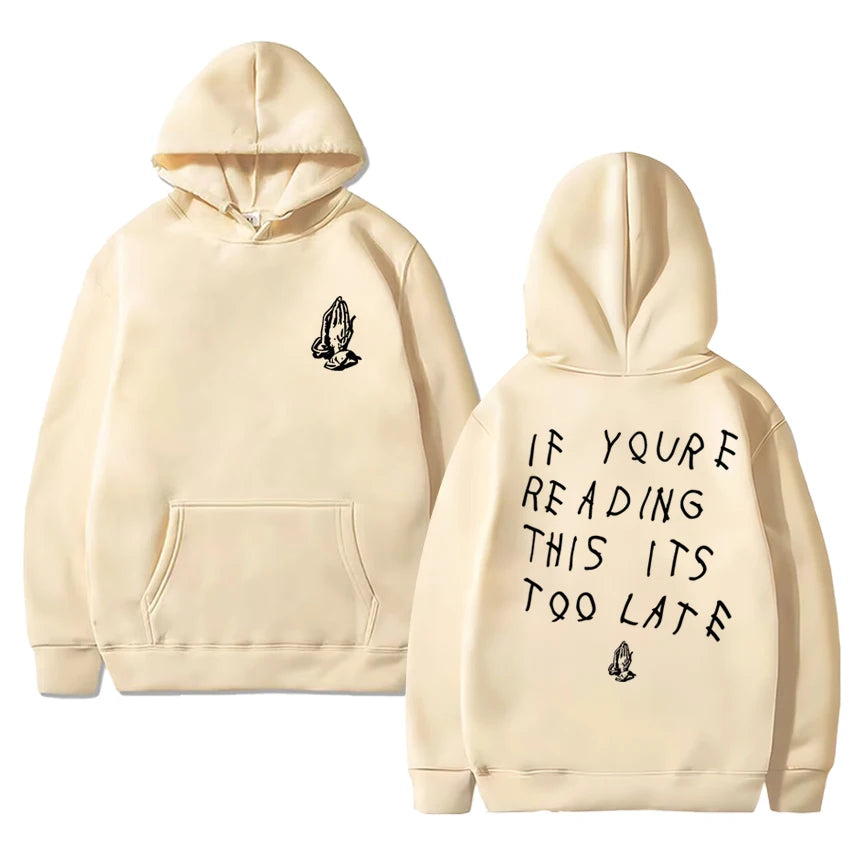 If You're Reading This It's Too Late Hoodie