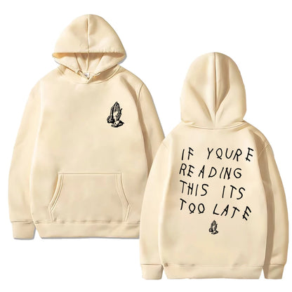 If You're Reading This It's Too Late Hoodie