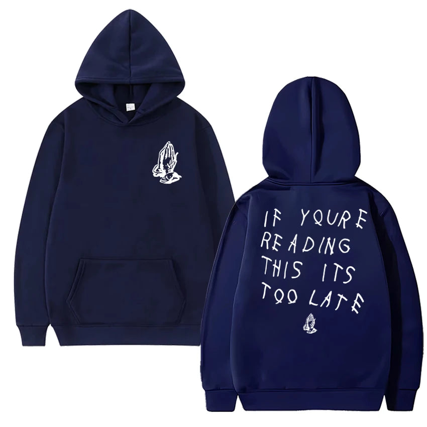 If You're Reading This It's Too Late Hoodie