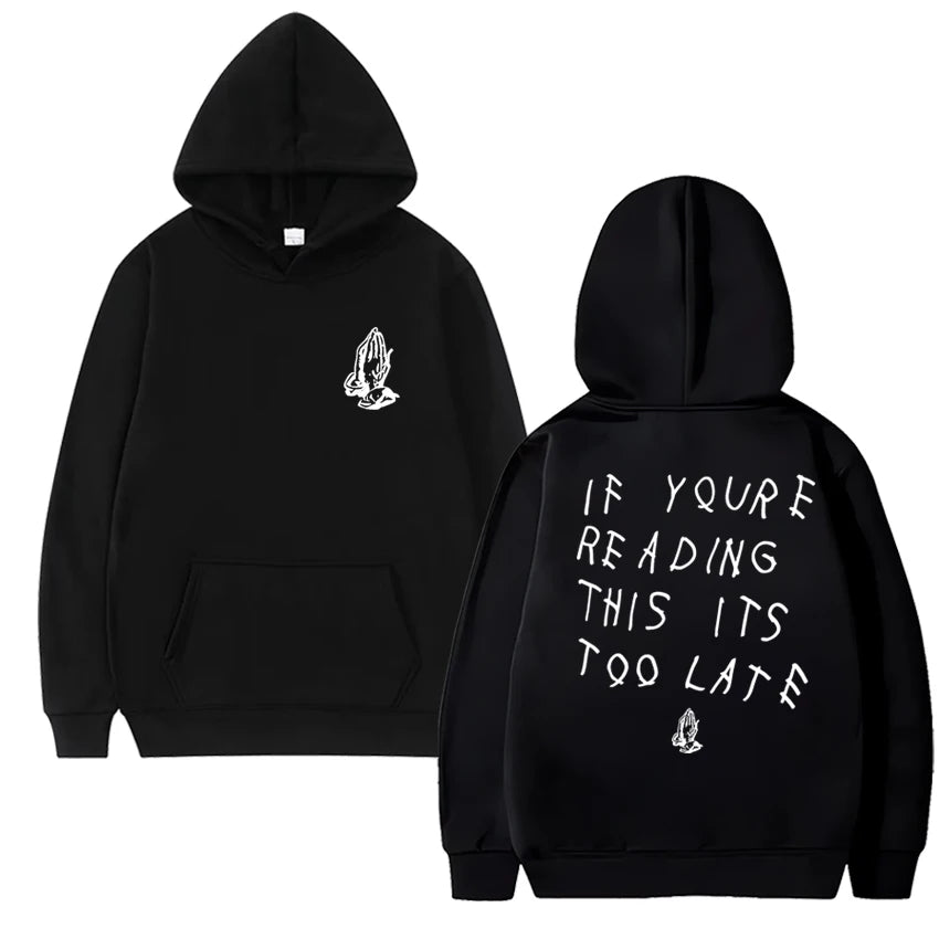 If You're Reading This It's Too Late Hoodie