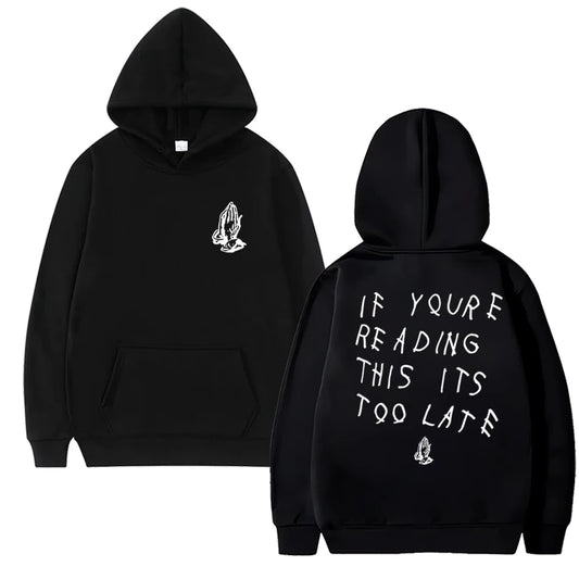If You're Reading This It's Too Late Hoodie