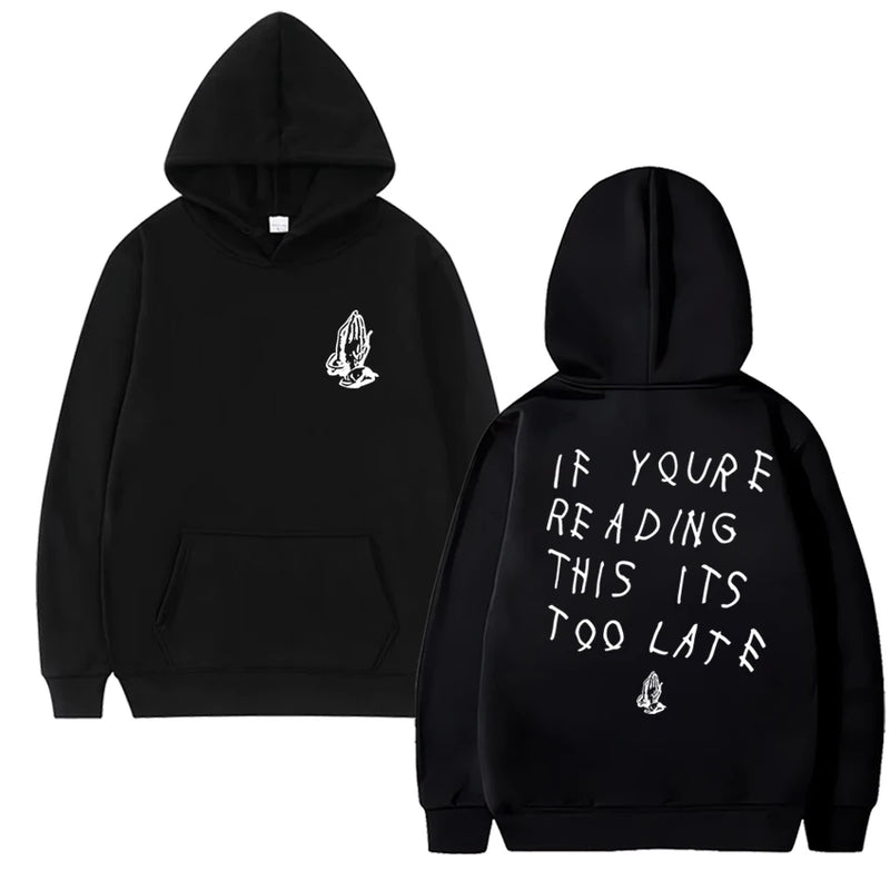 If You're Reading This It's Too Late Hoodie